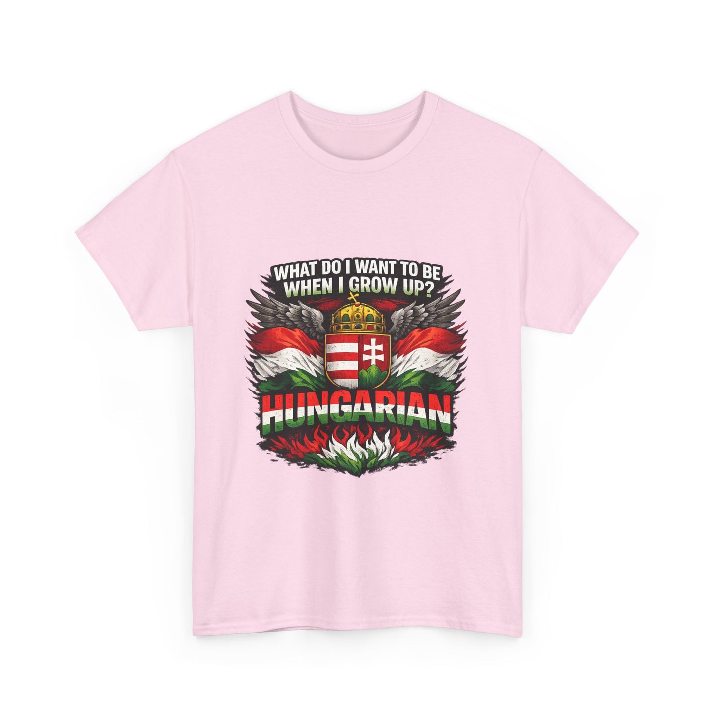 What Do I Want To Be When I Grow Up? Hungarian T-Shirt | Hungarian Flag Crest Tee